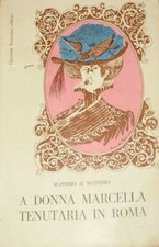 A Donna Marcella Tenutaria In Roma - Massimo Di Massimo - Ed. Giovanni Semera...