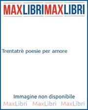 Trentatrè poesie per amore -