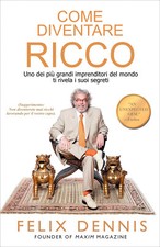 Felix Dennis Come Diventare