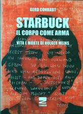 STARBUCK. IL CORPO COME ARMA