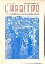 L'ARBITRO DELLA FEDERAZIONE ITALIANA GIUOCO CALCIO 3-4/NOVEMBRE-DICEMBRE 1967