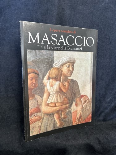 Opera completa masaccio - l'opera, di