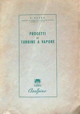 PROGETTI DI TURBINE A VAPORE  RUBBO V. CISALPINO 1946