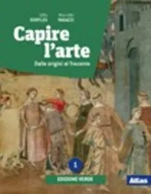 Capire arte edizione verde 1 - capire,