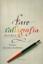 Fare calligrafia. Giocare con