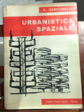 URBANISTICA SPAZIALE, E.VENTURELLI, FRATELLI POZZO EDITORI-TORINO 1960