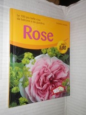 ROSE Le 100 piu belle rose da balcone e da giardino Thomas Hagen Casa Red 2007