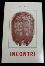 CATERBO MATTIOLI_INCONTRI. DIARIO DI UN FANTE MALARICO_1980