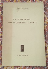 Aldo Vallone LA "CORTESIA" DAI PROVENZALI A DANTE 1950 Palumbo