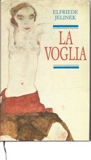 LA VOGLIA ELFRIEDE JELINEK