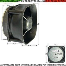Tromba Magnetodinamica Esponenziale 4 Ω 15 W x Ricambio Sirene Allarme Antifurto