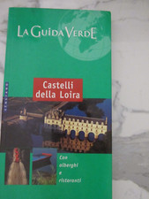 CASTELLI DELLA LOIRA LA GUIDA VERDE MICHELIN