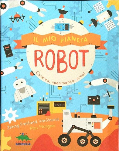Mio pianeta robot aa vv - pianeta.,