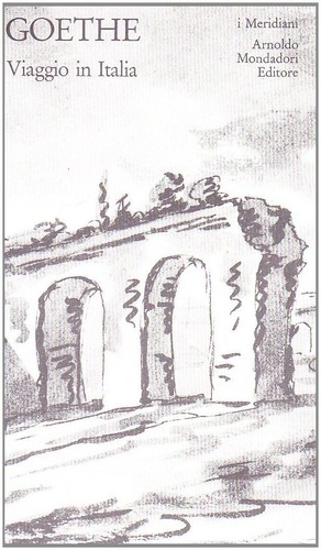 Viaggio italia goethe i - viaggio, (i