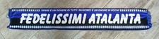 Sciarpa Scarf Bufanda ULTRAS Ultra' FEDELISSIMI ATALANTA BERGAMO 