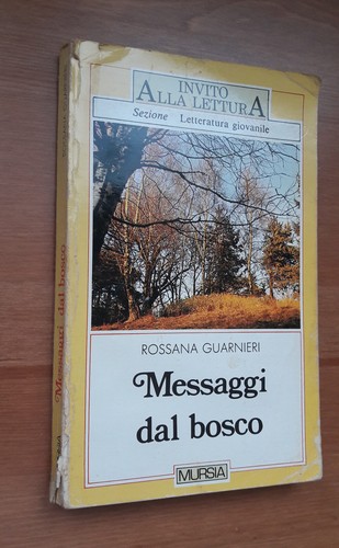 Messaggi dal bosco rossana - bosco,