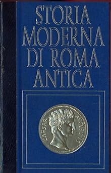 Storia moderna roma antica - di,