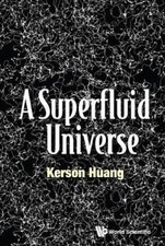 Superfluid Universe, A by