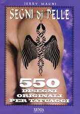 Magni Jerry SEGNI DI PELLE 550 DISEGNI ORIGINALI PER TATUAGGI