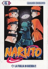 Fumetto#Naruto 45.Masashi Kishimoto.La foglia in guerra.Panini Comics