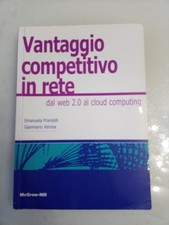 Vantaggio competitivo in rete dal web 2.0 al Cloud computing libro marketing