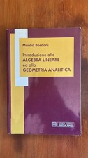 Introduzione alla Algebra lineare ed alla Geometria Analitica - Manlio Bordoni