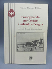 PASSEGGIANDO PER CERIALE E SALENDO A PEAGNA - SIMONE G. DELFINO - CON DEDICA