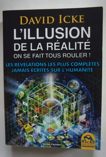 David icke illusion - l'illusion, la