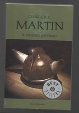 GEORGE R. R. MARTIN - Il grande inverno - OSCAR MONDADORI 2012