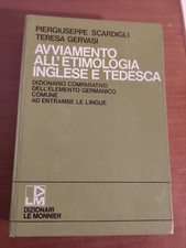 Avviamento all'etimologia inglese e tedesca	Scardigli, Gervasi	Le Monnier	1978