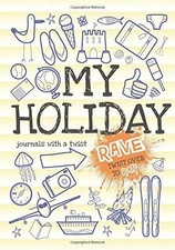 Rant & Rave About My Holiday