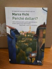 Perché dollari? - Marco Vichi - edizioni TEADUE 2020,  copertina flessibile