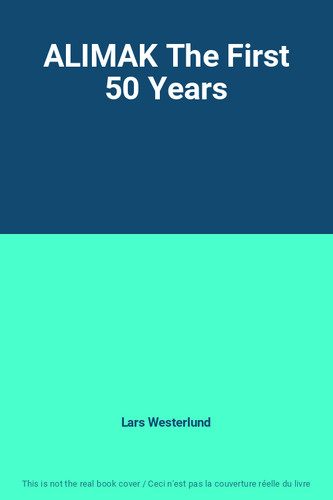 Alimak the first - 50, years