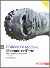 Il Cricco di Teodoro. Itinerario nell'arte. Ediz. blu. Per le Scuole superiori. 
