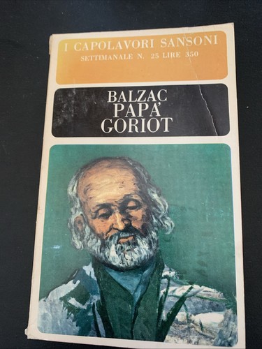 Papa goriot balzac - balzac, honorè