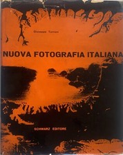 TURRONI Giuseppe, Nuova fotografia italiana. Schwarz Editore 1959