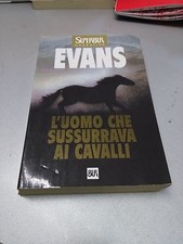 L'UOMO CHE SUSSURRAVA AI CAVALLI, Nicholas Evans, BUR Rizzoli