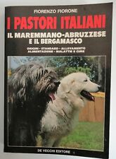 Fiorone - I Pastori Italiani: Il Maremmano Abruz. e il Bergamasco De vecchi 1987