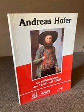 LA SOLLEVAZIONE DEL TIROLO NEL 1809 Andreas Hofer Letture Trentine n. 38 1984