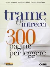Trame e intrecci. 300 pagine per leggere. Per le Scuole supe