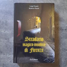 Pruneti, Pinotti - Stradario magico insolito di Firenze - Le Lettere, 2008