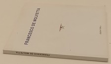 LT- FRANCESCO DE MOLFETTA CATALOGO OPERE -- TOSELLI --- 2004 - B - XFS197