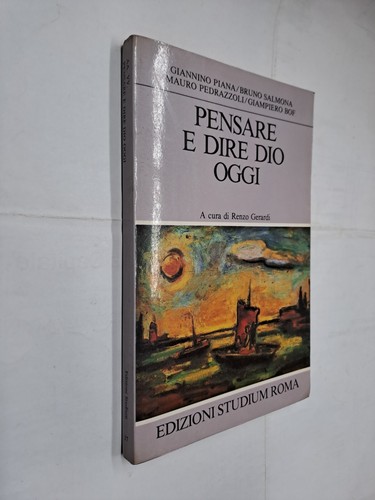 Pensare dire dio - dio, oggi