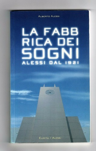 Alessi fabbrica dei sogni - la,