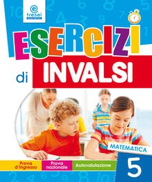 Esercizi invalsi 5 - di,