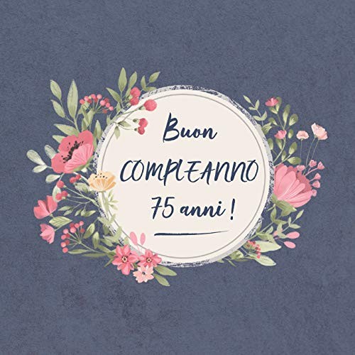 Buon compleanno 75 anni - 75,