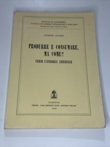 Libro produrre consumare - produrre, e