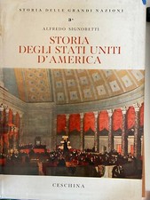 SIGNORETTI - STORIA DEGLI STATI UNITI D'AMERICA - CESCHINA - 1966