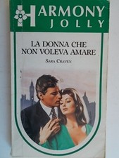 La donna che non voleva amare	Craven sara	harmony jolly	romanzi rosa storici 87