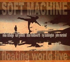 SOFT MACHINE - Floating World Live